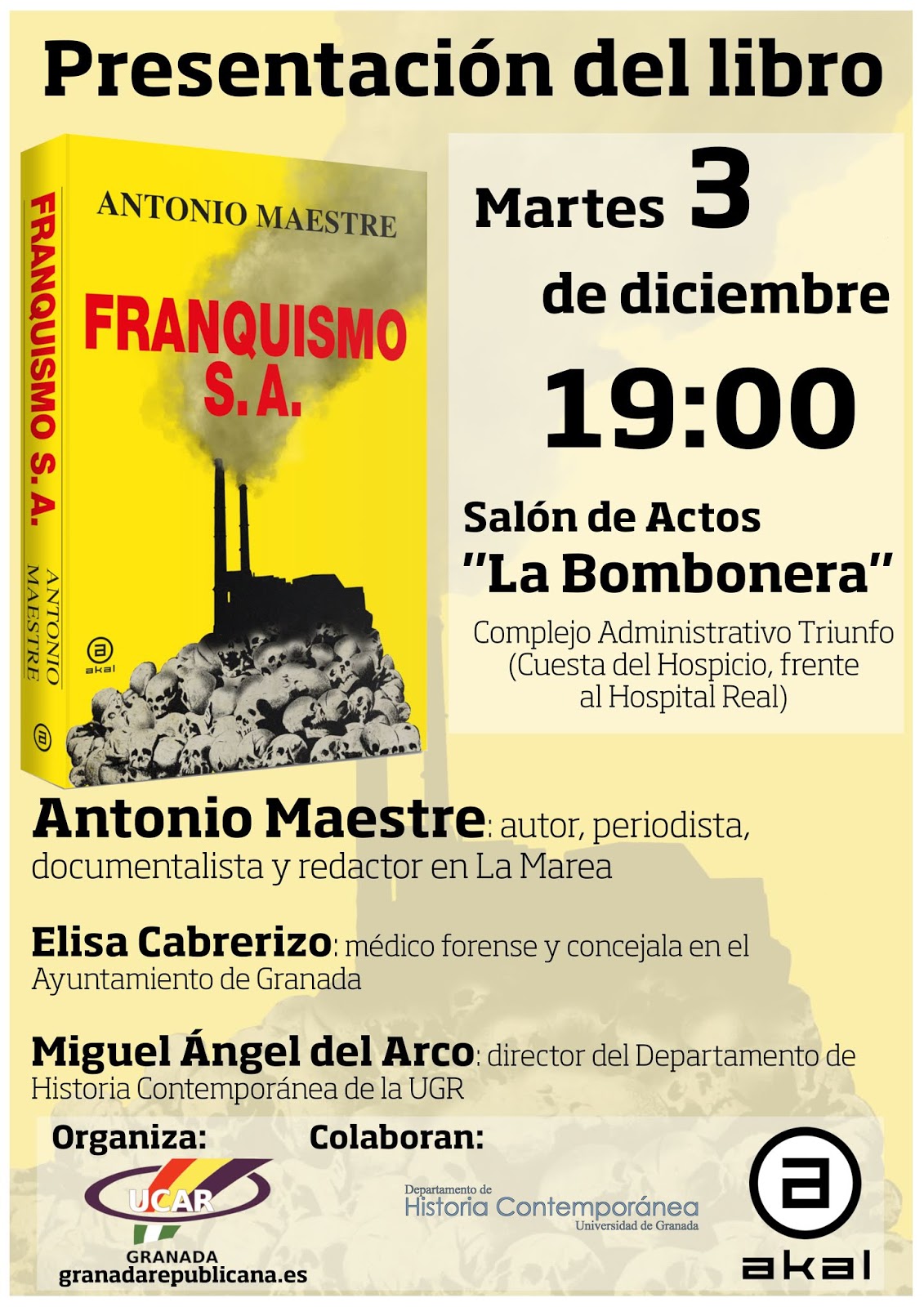 Presentación Libro Granada – “Franquismo S.A.” (Akal) – Autor Antonio Maestre – Martes 3 Diciembre – Complejo Administrativo Triunfo